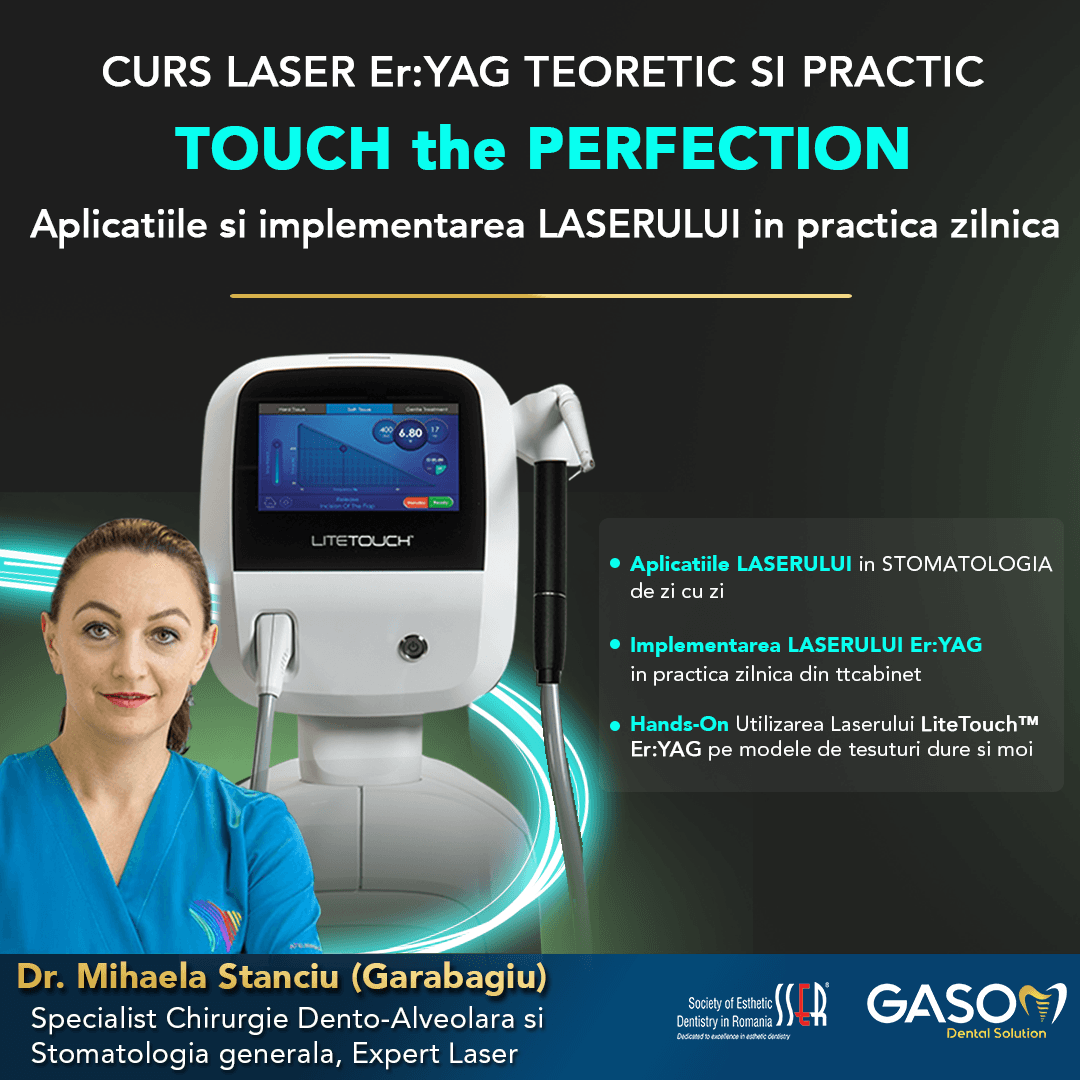 CURS LASER Er:YAG teoretic si practic TOUCH the PERFECTION Aplicatiile si implementarea LASERULUI in practica zilnica